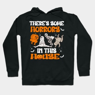 there's some horror is this house Hoodie